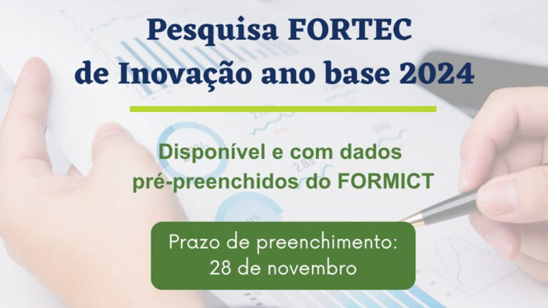 Aberto prazo para preenchimento da Pesquisa FORTEC de Inovação – ano base 2024